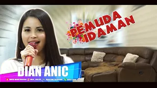 Download DIAN ANIC -  COVER LAGU PEMUDA IDAMAN EDISI DIRUMAH SAJA 26 JUNI 2020 MP3