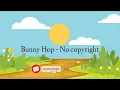 Download Lagu 🎵 Bunny Hop - Backsound anak | Free Download