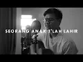 Download Lagu #SaatTeduh - Seorang Anak T'lah Lahir (Yeshua Abraham)