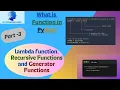 What is Lambda function What is Recursive function What is Generator Function