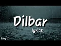 Download Lagu Dilbar lyrics   Satyamev Jayate  songs z #songz