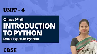 Class 9 Artificial Intelligence Unit 4 Introduction to Python - Introduction to Data Types