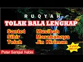Download Lagu ▶ Doa Tolak Bala Lengkap, Selamat Dari Musibah, Gangguan Jin, Dan Orang Zalim | Tanpa Iklan |