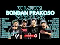 Download Lagu FULL ALBUM BONDAN PRAKOSO \u0026 FADE 2 BLACK 