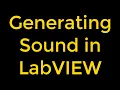 How to Generate Sound Using LabVIEW