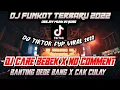 Download Lagu DJ FUNKOT TERBARU 2022 II DJ CARE BEBEK X DJ NO COMMENT X DJ BANTING DEDE BANG X DJ CAK CULAY NABUY