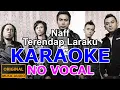 Download Lagu Naff - Terendap Laraku (Karaoke) (No Vocal)