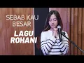 Download Lagu SEBAB KAU BESAR - LAGU ROHANI | COVER BY MICHELA THEA