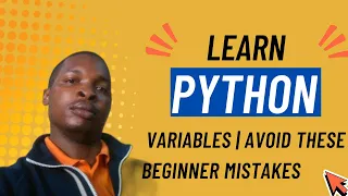 Learn Python Variables Avoid These Beginner Mistakes