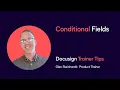 Docusign Trainer Tips Conditional Fields