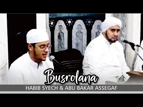 Download MP3 Habib Syech ft. Abubakar Syekh Assegaf - Busyro Lana (Live)