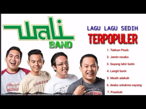 Download MP3 WALI - takkan pisah lagu pilihan full album_ lagu sedih wali band