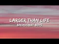Download Lagu Larger Than Life - Backstreet Boys (Lyrics) 🎵
