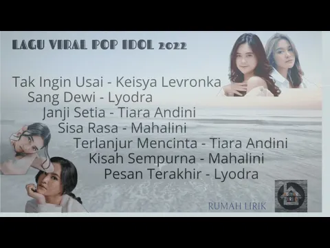 Download MP3 Lagu Viral Pop Idol 2022 - Keisya Levronka | Lyodra | Tiara Andini | Mahalini | @rumahlirik9229