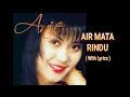 Download Lagu ANIE CARERA - AIR MATA RINDU ( WITH LYRICS )