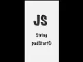 String prototype padStart JavaScript Frontend