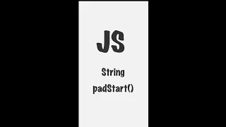 String prototype padStart JavaScript Frontend