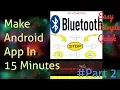 MAKE ANDROID APP IN 15 MINUTES USING APP INVENTOR 2