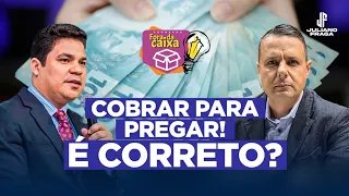 É Certo COBRAR para Pregar? (Fora Da Caixa)