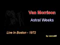 Van Morrison - Astral Weeks - Live 1972