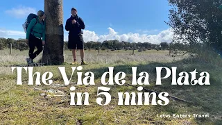 the via de la plata all you need to know in less than 5 minutes 