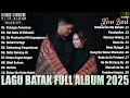 Lagu Batak Terbaru 2025 Terbaru \u0026 Terpopuler Saat Ini - Hits Kumpulan Lagu Batak Enak Didengar