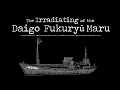 Download Lagu The Irradiating of the Daigo Fukuryū Maru (Lucky Dragon #5)
