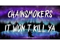 Download Lagu The Chainsmokers – It Won't Kill Ya ft. Louane (Lyrics / Lyric Video)