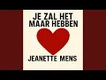 Download Lagu Je Zal Het Maar Hebben