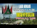 Download Lagu lagu minang sedih 2022 || SITINJAU LAUIK || lokasi panorama