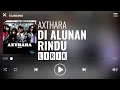 Download Lagu Axthara - Di Alunan Rindu [Lirik]