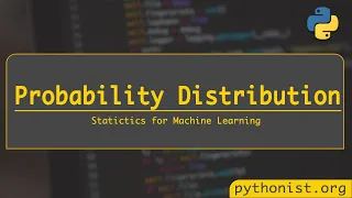 Probability Distribution for Machine Learning Python Machine Learning