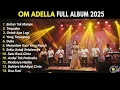 Download Lagu BUKAN TAK MAMPU - TERPAKSA - UNTUK APA LAGI - OM ADELLA FULL ALBUM TERBARU 2025 || SHERLY ADELLA