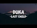 Last Child - Duka | Lirik Lagu