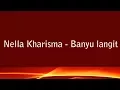 Download Lagu Nella Kharisma - Banyu Langit || lagu terbaru full musik dan lirik