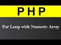 for Loop with Numeric Array in PHP Hindi