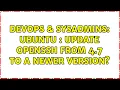 DevOps SysAdmins Ubuntu update openssh from 4 7 to a newer version 3 Solutions