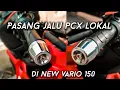 Lagu pasang jalu pcx lokal di new vario 150 | project sovia