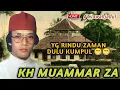 Lagu Yg Rindu zaman dulu kumpul yuk | Tilawah jadul Kh Muammar za