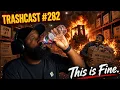TRASHCAST 282 QUITCHUH CROYIN