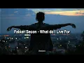 Download Lagu [DeepLyrics] Fabian Secon - What do I Live For (TERJEMAHAN INDO)