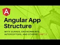 Angular Project Structure Guards Environments and other concepts Part 2