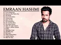 Lagu Emraan Hashmi all songs Jukebox Audio 🌹💔 Emraan Hashmi all Songs Sad Romantic Hit Popular Songs