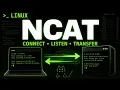 Learn Ncat Network Connections Listeners File Transfers