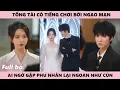 Download Lagu Phu Nhân Ra Tay Khiến Thiếu Gia Tổng Tài Có Tiếng Chơi Bời Lại Ngoan Như Cún