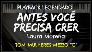 🎤 Antes Você Precisa Crer (PLAYBACK LEGENDADO - TOM FEMININO "G") Laura Morena, by Niel Nascimento