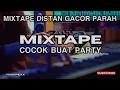 Download Lagu GACOR PARAHH !! MIXTAPE DISKO TANAH COCOK BUAT PARTY