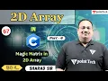 Magic Matrix in 2D Array Part-6 2D Array in C C Programming Language Tutorial Tpoint Tech