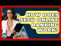 How Does SECU Online Banking Work - Ask Your Bank Teller