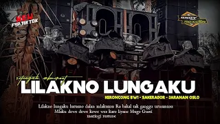 Download DJ LILAKNO LUNGAKU | Keroncong Bwi ● SakeraDor ● gedruk ● Jaranan Oslo | Setengah Mbuueroot MP3